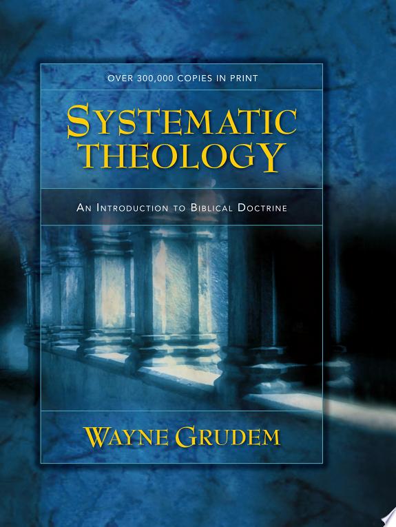 Systematic Theology by Wayne A. Grudem book cover