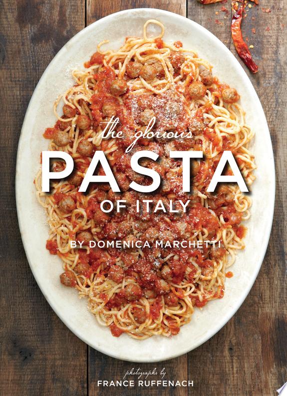 The Glorious Pasta of Italy by Domenica Marchetti book cover