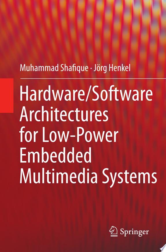 Hardware/Software Architectures for Low-Power Embedded Multimedia Systems by Muhammad Shafique book cover