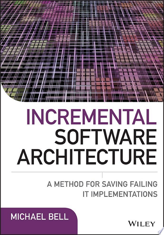 Incremental Software Architecture by Michael Bell book cover