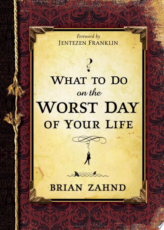 What to Do on the Worst Day of Your Life by Brian Zahnd book cover