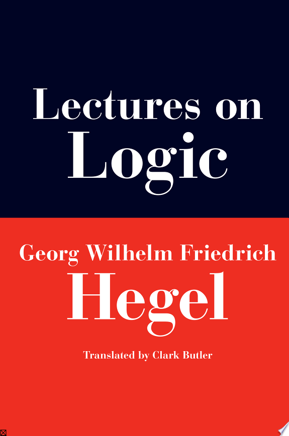 Lectures on Logic by Georg W. F. Hegel book cover