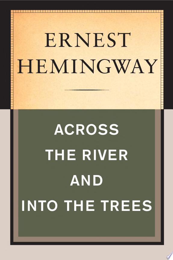 Across the River and Into the Trees by Ernest Hemingway book cover
