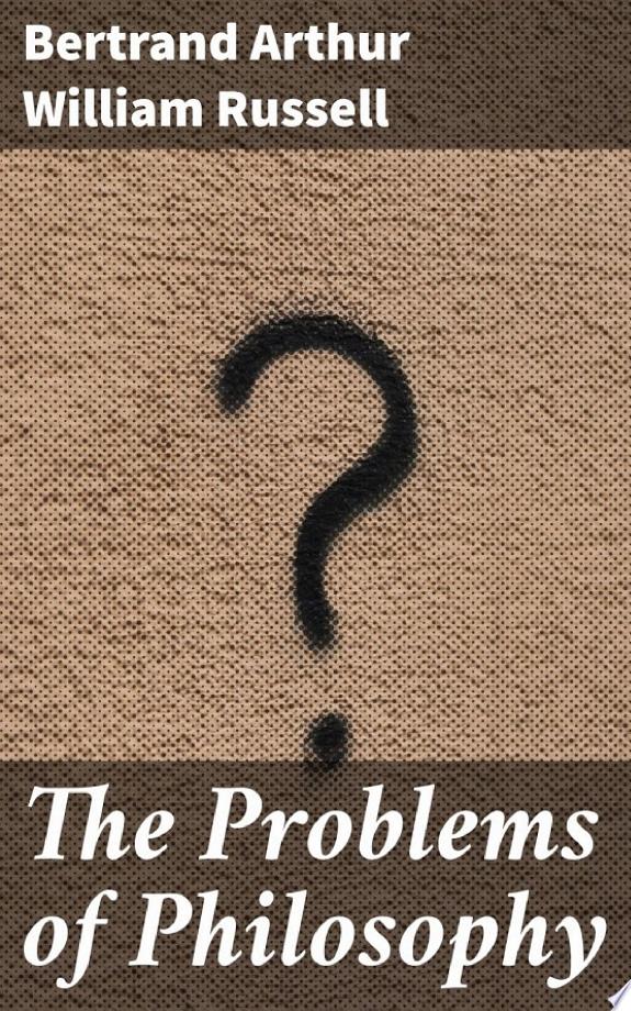 The Problems of Philosophy by Bertrand Arthur William Russell book cover