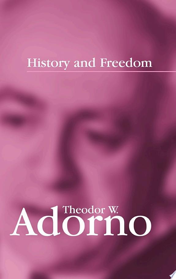 History and Freedom by Theodor W. Adorno book cover