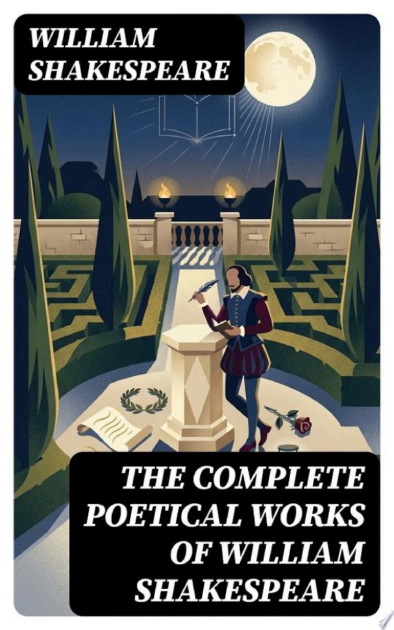 The Complete Poetical Works of William Shakespeare by William Shakespeare book cover