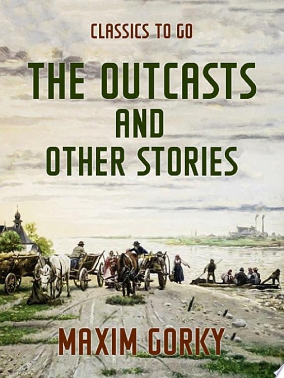 The Outcasts and Other Stories by Maxim Gorky book cover