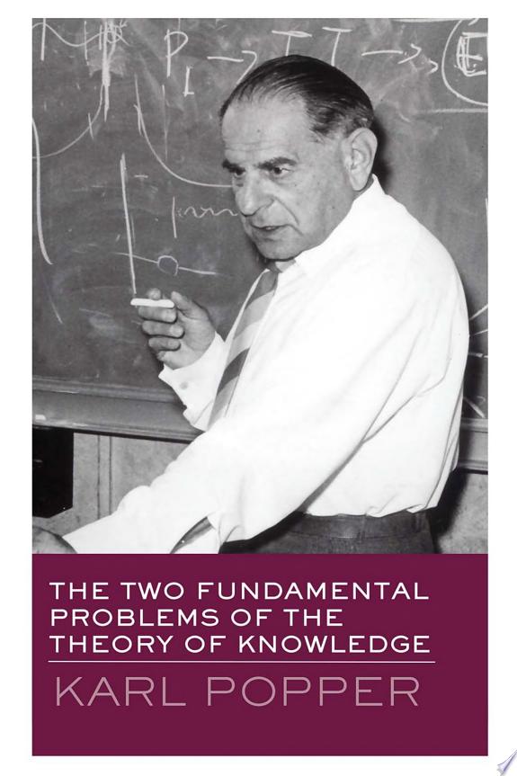 The Two Fundamental Problems of the Theory of Knowledge by Karl Popper book cover