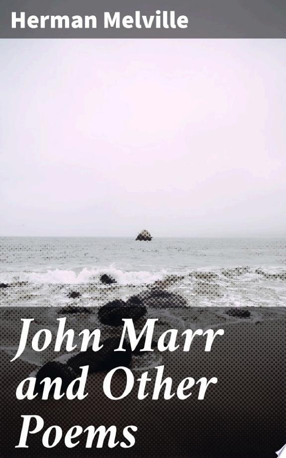 John Marr and Other Poems by Herman Melville book cover