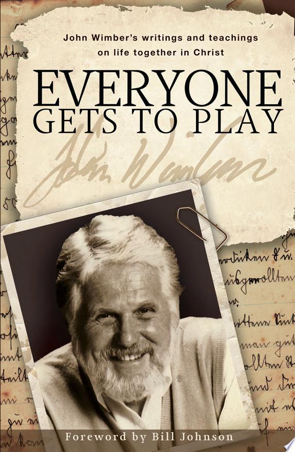 Everyone Gets to Play by John Wimber book cover