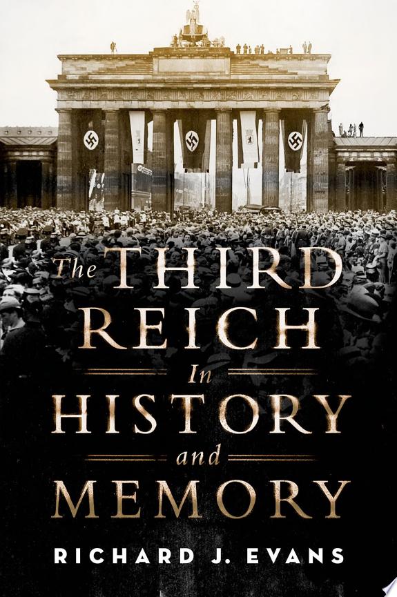 The Third Reich in History and Memory by Richard J. Evans book cover