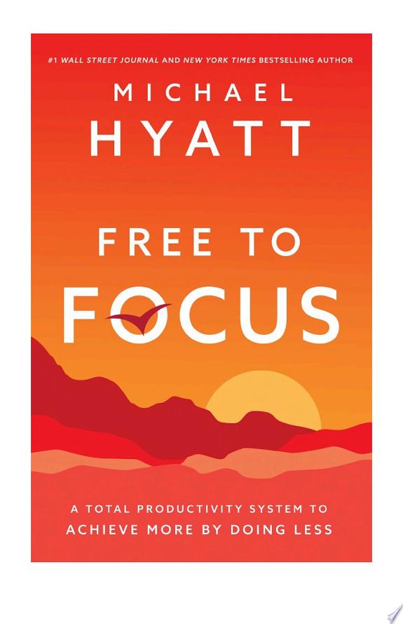 Free to Focus by Michael Hyatt book cover