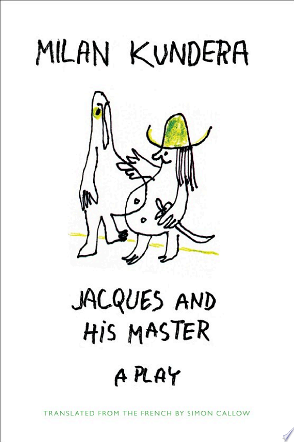 Jacques and His Master by Milan Kundera book cover