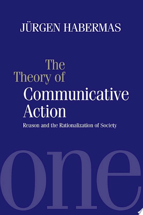 The Theory of Communicative Action by Jürgen Habermas book cover
