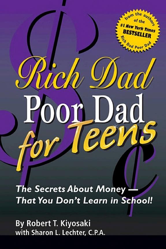 Rich Dad Poor Dad for Teens by Robert T. Kiyosaki, Sharon L. Lechter book cover