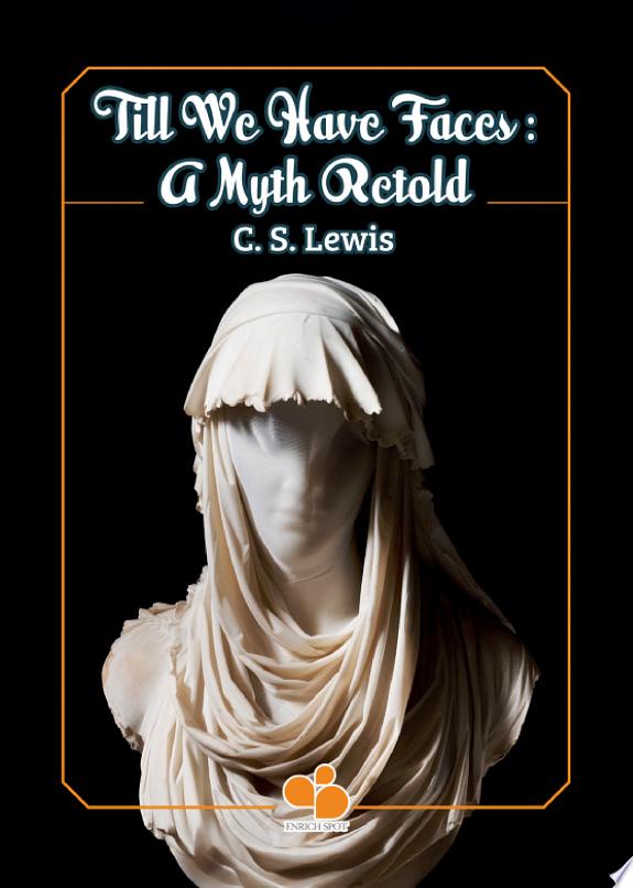 Till We Have Faces: A Myth Retold by C. S. Lewis book cover