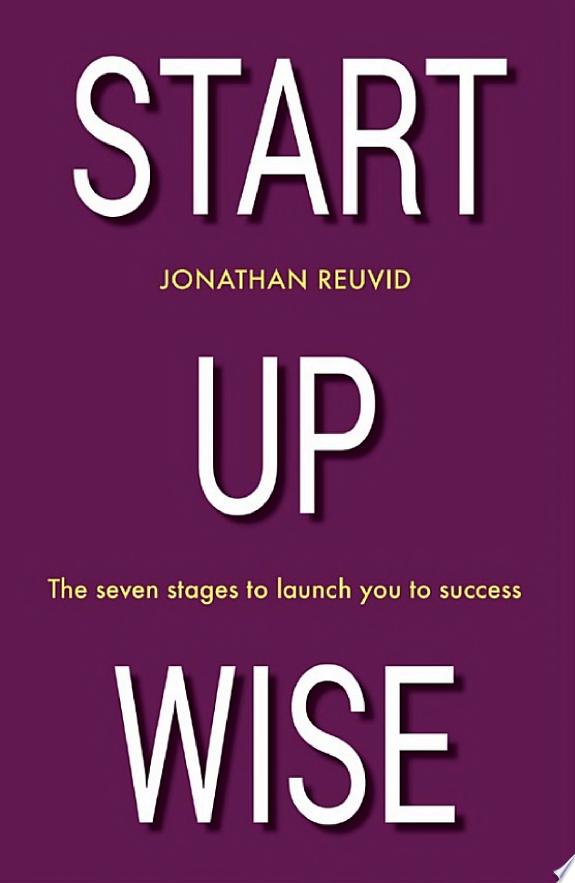 Start Up Wise: Your step-by-step guide to the Seven Stages of Success by Jonathan Reuvid book cover