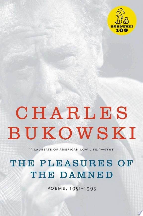 The Pleasures of the Damned by Charles Bukowski book cover