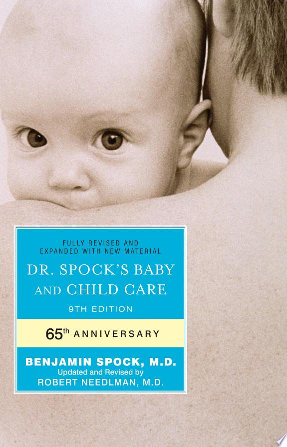 Dr. Spock's Baby and Child Care by Robert Needlman, Benjamin Spock book cover