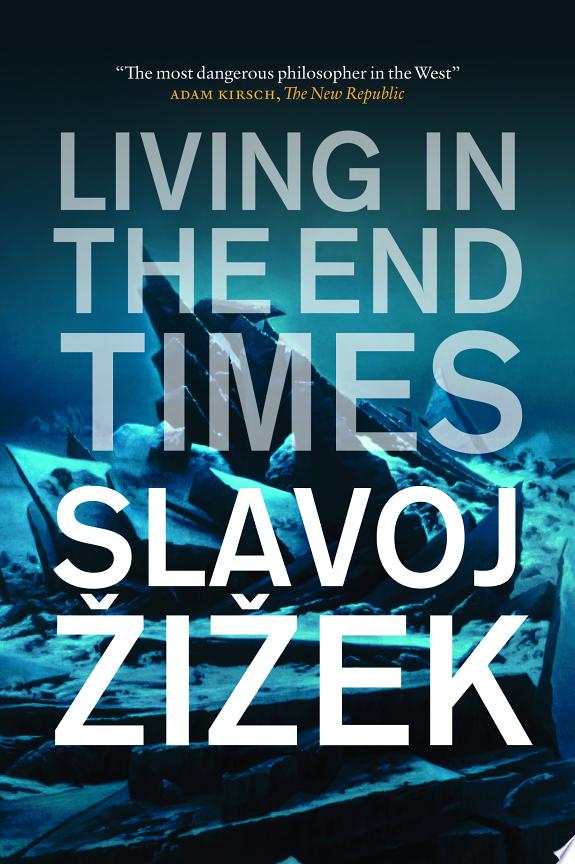 Living in the End Times by Slavoj Žižek book cover