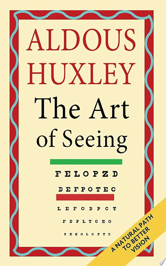 The Art of Seeing by Aldous Huxley book cover
