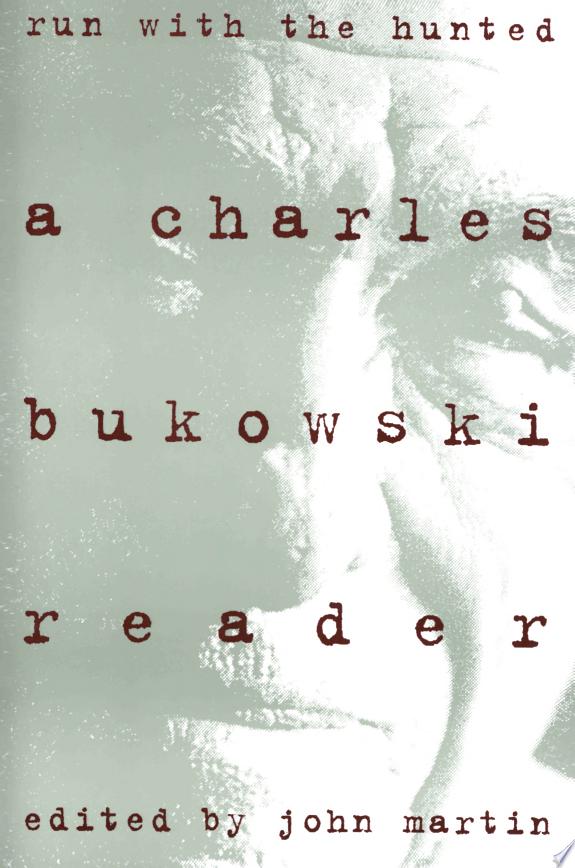 Run With the Hunted by Charles Bukowski book cover