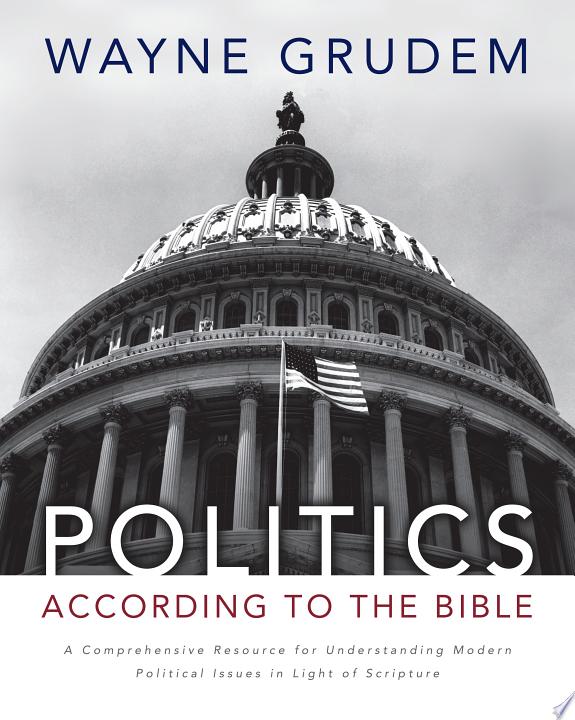 Politics According to the Bible by Wayne A. Grudem book cover