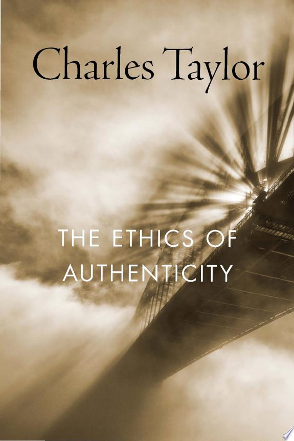 The Ethics of Authenticity by Charles Taylor book cover
