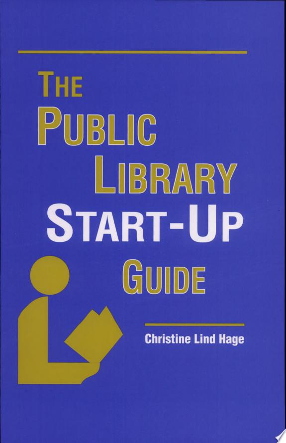The Public Library Start-Up Guide by Christine Lind Hage book cover