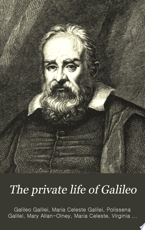 The Private Life of Galileo by Galileo Galilei book cover