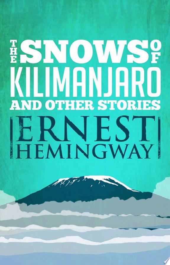 Snows of Kilimanjaro and Other Stories by Ernest Hemingway book cover
