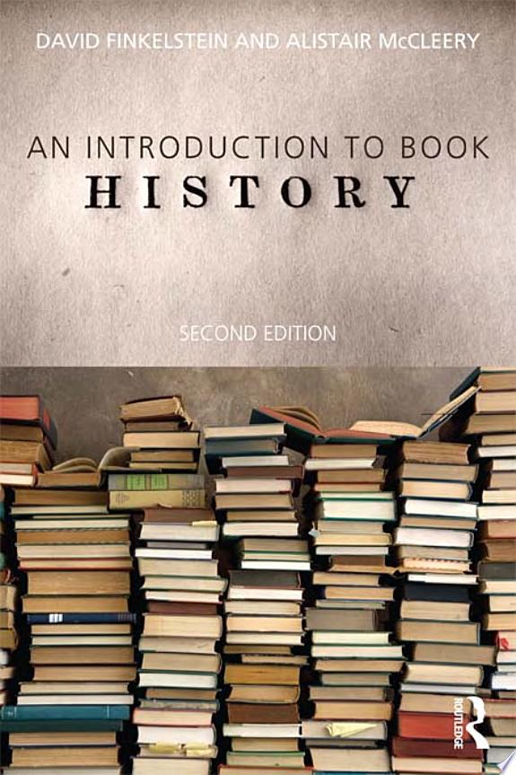 An Introduction to Book History by David Finkelstein, Alistair McCleery book cover