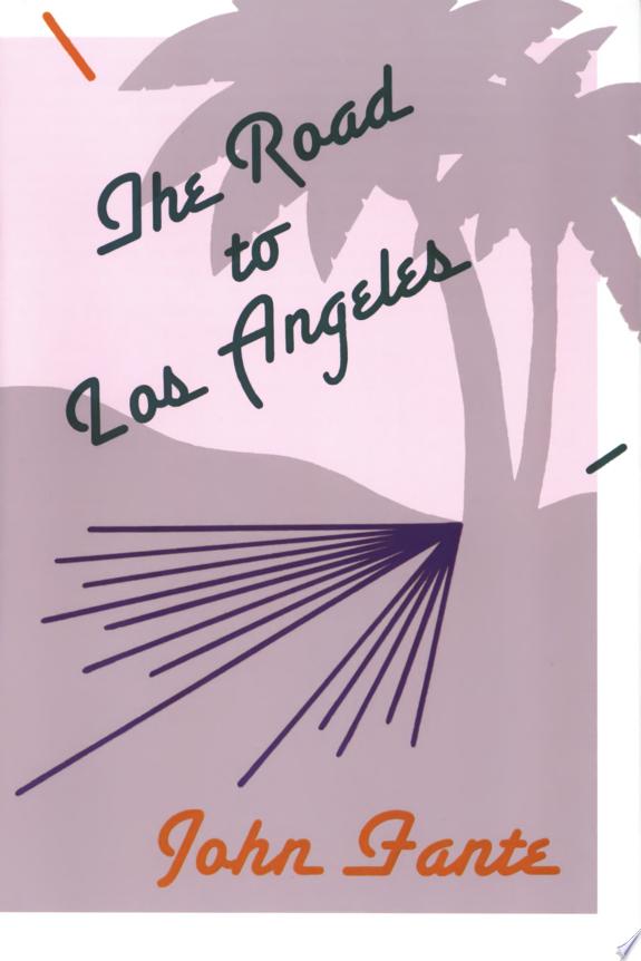 The Road to Los Angeles by John Fante book cover