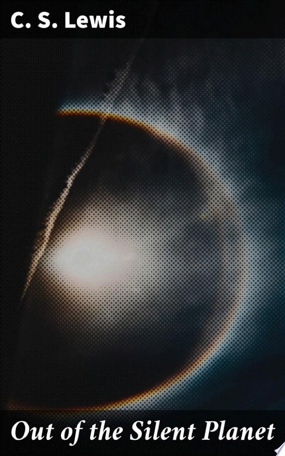 Out of the Silent Planet by C. S. Lewis book cover