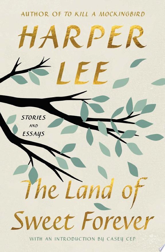 The Land of Sweet Forever by Harper Lee book cover
