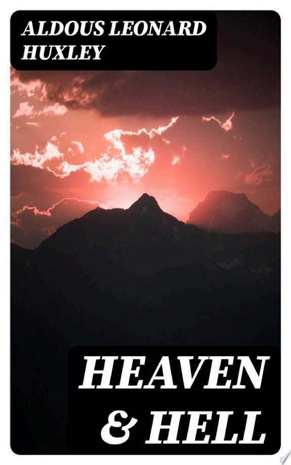 Heaven & Hell by Aldous Leonard Huxley book cover