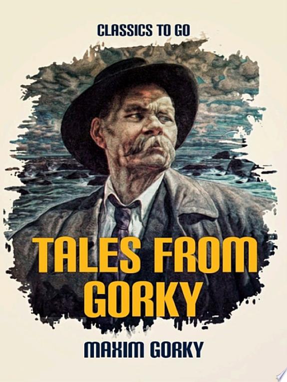 Tales from Gorky by Maxim Gorky book cover