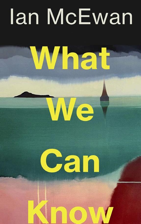 What We Can Know by Ian McEwan book cover