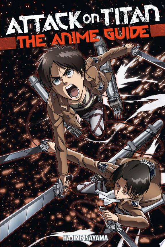 Attack on Titan: The Anime Guide by Hajime Isayama book cover