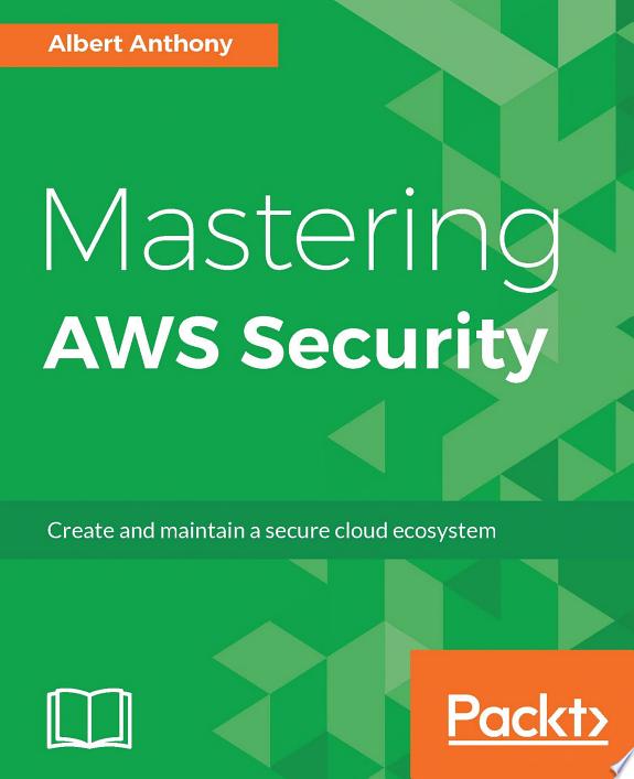 Mastering AWS Security by Albert Anthony book cover