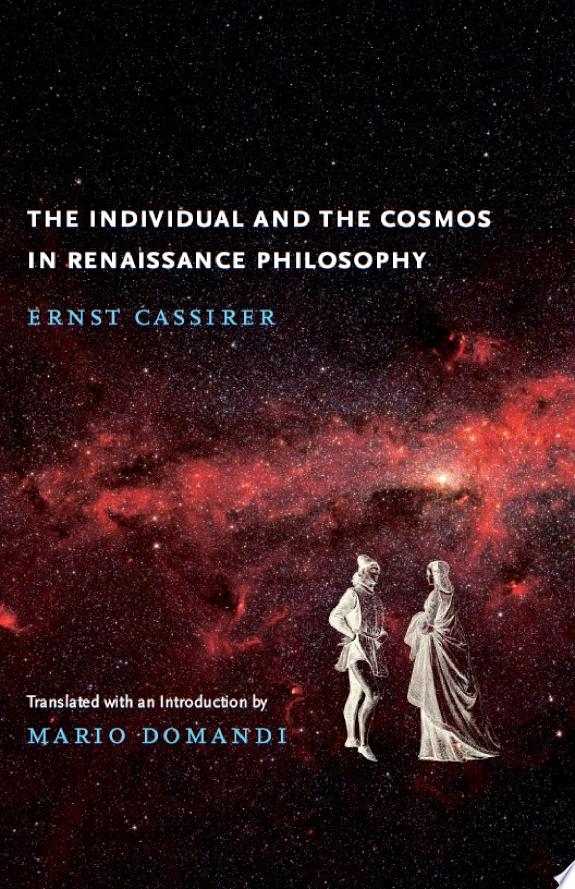 The Individual and the Cosmos in Renaissance Philosophy by Ernst Cassirer book cover