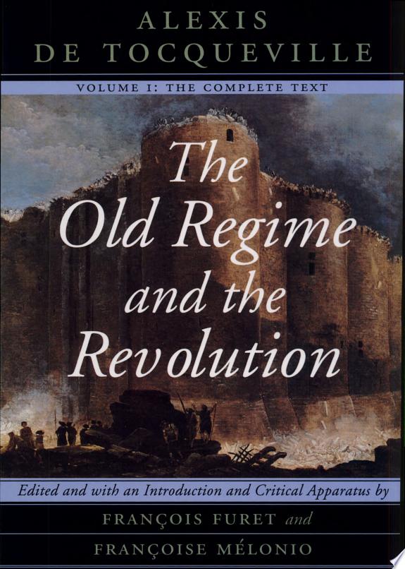 The Old Regime and the Revolution, Volume I by Alexis de Tocqueville book cover