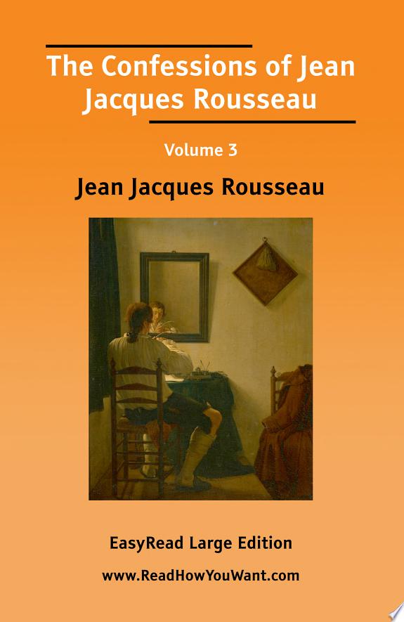Confessions of Jean Jacques Rousseau by Jean-Jacques Rousseau book cover