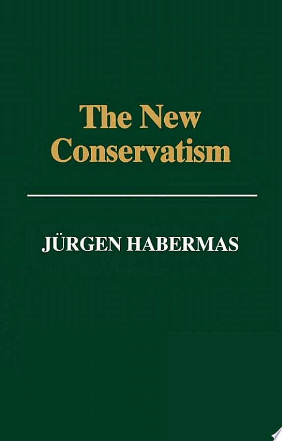 The New Conservatism by Jürgen Habermas book cover