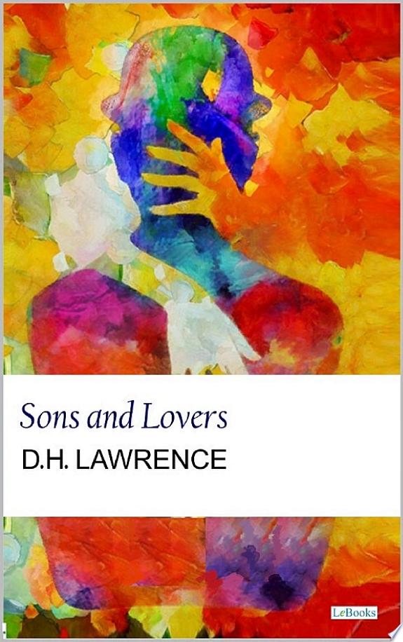Sons and Lovers - D.H. Lawrence by D.H. Lawrence book cover