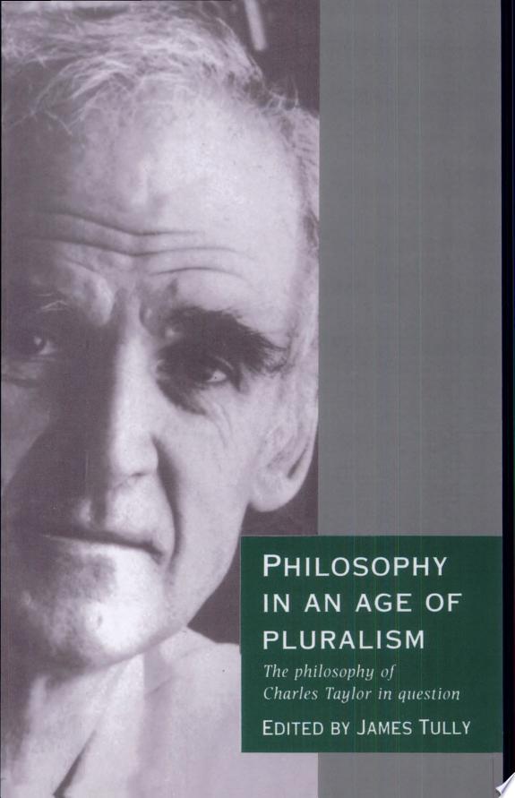 Philosophy in an Age of Pluralism by Charles Taylor book cover