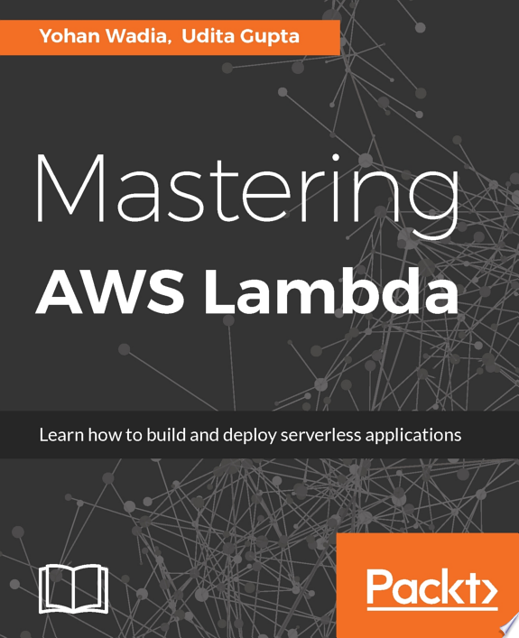 Mastering AWS Lambda by Yohan Wadia book cover