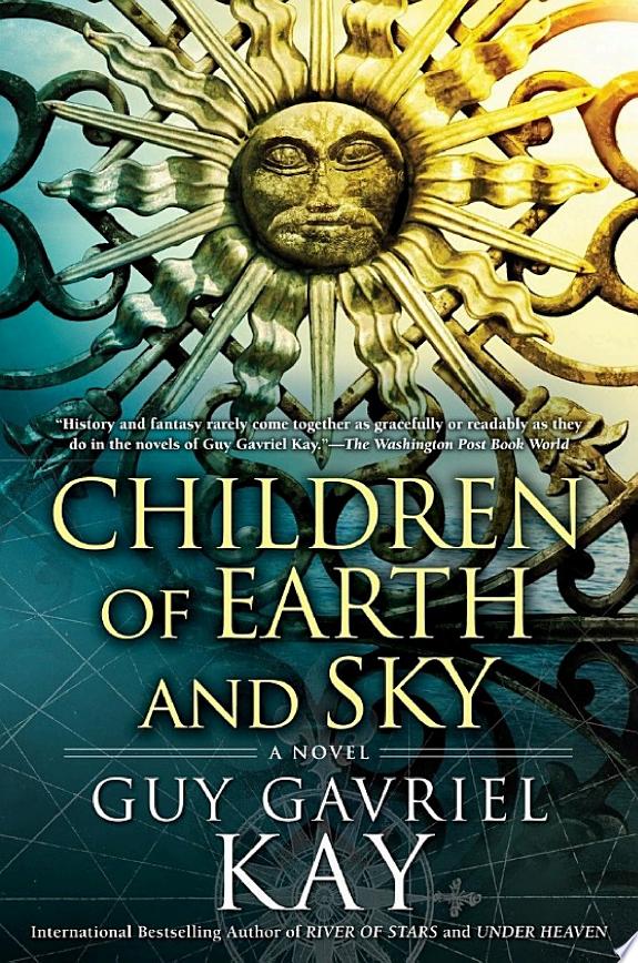 Children of Earth and Sky by Guy Gavriel Kay book cover