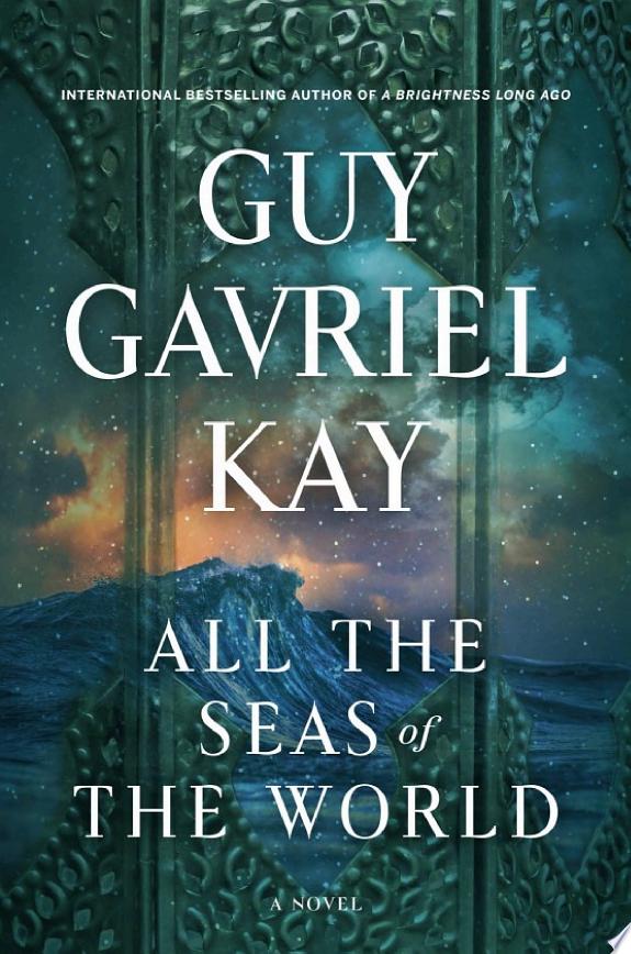 All the Seas of the World by Guy Gavriel Kay book cover