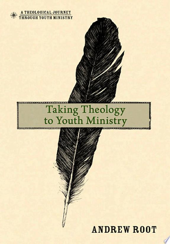 Taking Theology to Youth Ministry by Andrew Root book cover